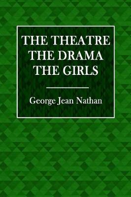 Cover of The Theatre, the Drama, the Girls