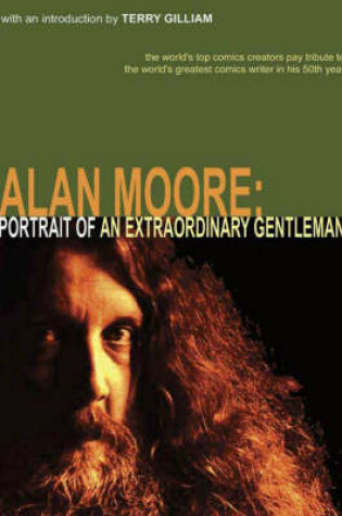 Cover of Alan Moore: Portrait Of An Extraordinary Gentleman