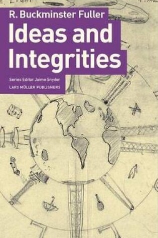 Cover of Ideas and Integrities: a Spontaneous Autobiographical Disclosure