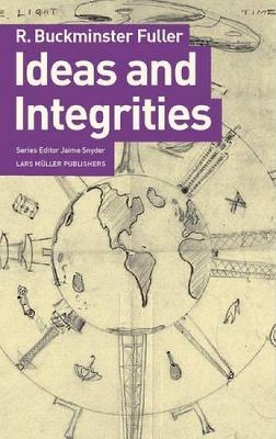 Book cover for Ideas and Integrities: a Spontaneous Autobiographical Disclosure