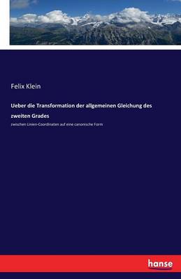 Book cover for Ueber die Transformation der allgemeinen Gleichung des zweiten Grades