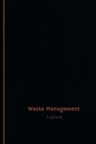 Cover of Waste Management Log (Logbook, Journal - 120 pages, 6 x 9 inches)