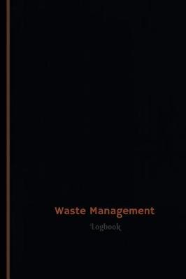 Book cover for Waste Management Log (Logbook, Journal - 120 pages, 6 x 9 inches)
