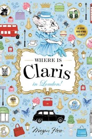 Cover of Where is Claris in London!