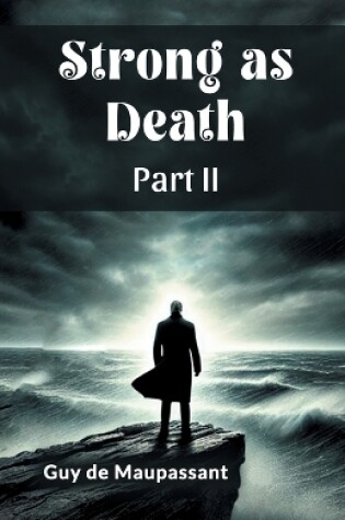 Cover of Strong as Death Part II