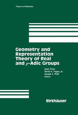 Cover of Geometry and Representation Theory of Real and P-Adic Groups