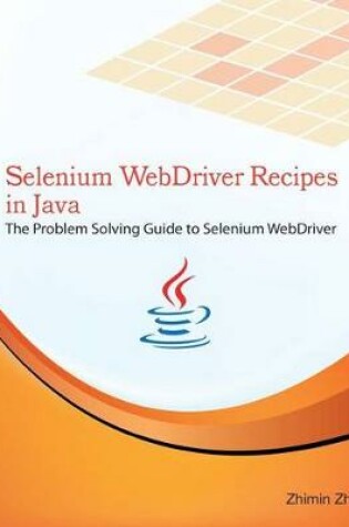 Cover of Selenium WebDriver Recipes in Java