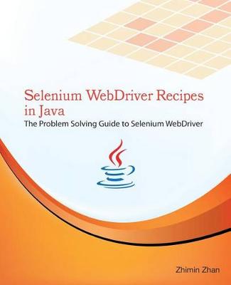 Cover of Selenium WebDriver Recipes in Java