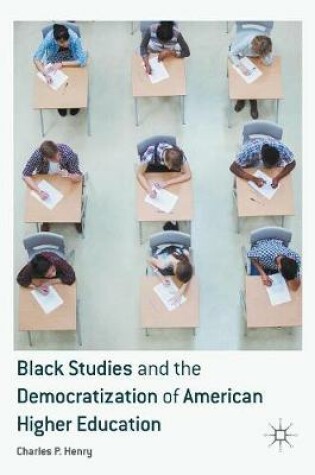 Cover of Black Studies and the Democratization of American Higher Education