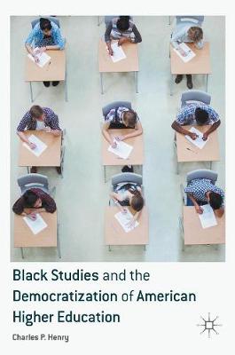 Book cover for Black Studies and the Democratization of American Higher Education