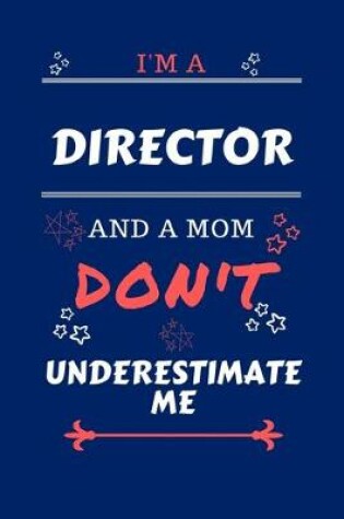 Cover of I'm A Director And A Mom Don't Underestimate Me