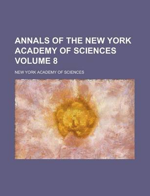 Book cover for Annals of the New York Academy of Sciences Volume 8