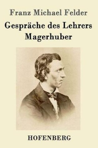 Cover of Gespräche des Lehrers Magerhuber