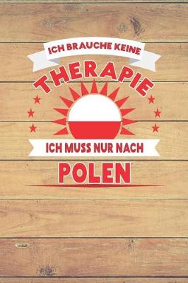 Book cover for Ich Brauche Keine Therapie Ich Muss Nur Nach Polen