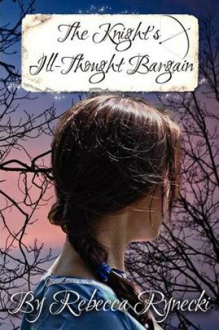 Cover of The Knight's Ill-Thought Bargain