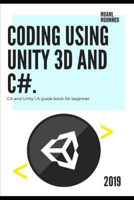 Book cover for Coding using unity 3d and c#