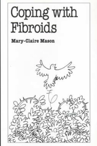 Cover of Coping with Fibroids