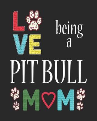 Book cover for Love Being a Pitbull Mom