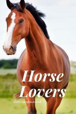 Cover of Horse Lovers 2020 Calendar Journal