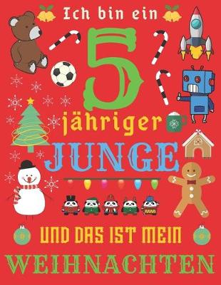 Book cover for Ich bin ein 5-jähriger Junge und das ist mein Weihnachten