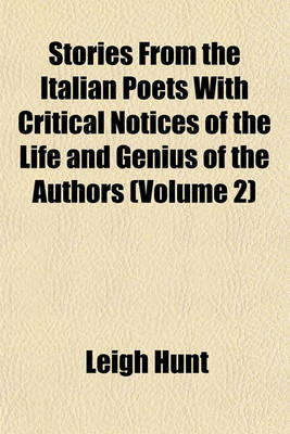 Book cover for Stories from the Italian Poets with Critical Notices of the Life and Genius of the Authors (Volume 2)