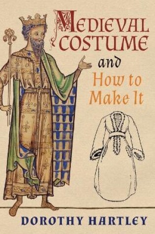 Cover of Medieval Costume and How to Make It