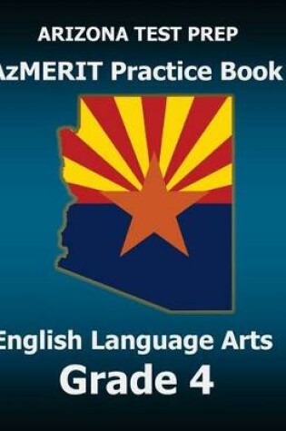 Cover of Arizona Test Prep Azmerit Practice Book English Language Arts Grade 4