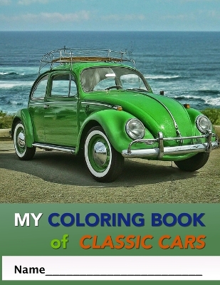 Book cover for My Coloring Book of Classic Cars