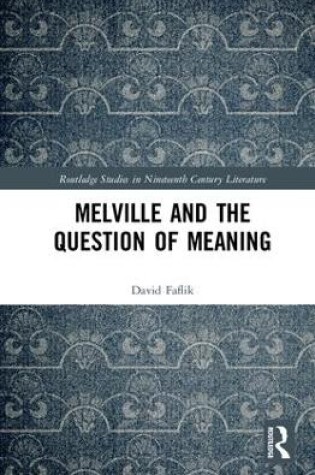 Cover of Melville and the Question of Meaning