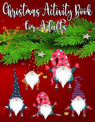 Book cover for Christmas Activity Book For Adults