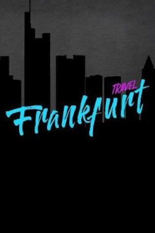 Cover of Travel Frankfurt