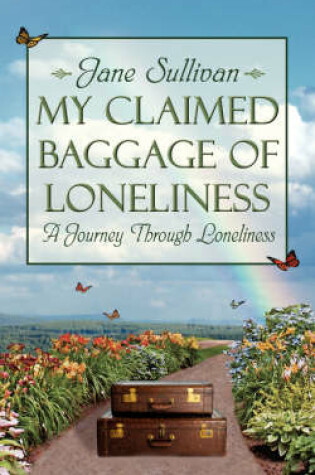 Cover of My Claimed Baggage Of Loneliness