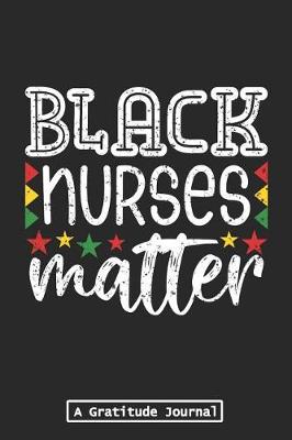 Book cover for Black Nurses Matter - A Gratitude Journal