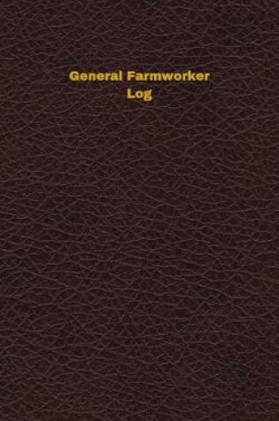 Cover of General Farmworker Log