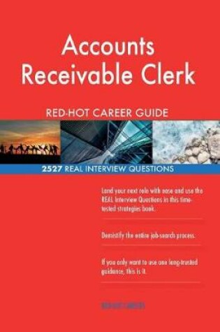 Cover of Accounts Receivable Clerk Red-Hot Career Guide; 2527 Real Interview Questions