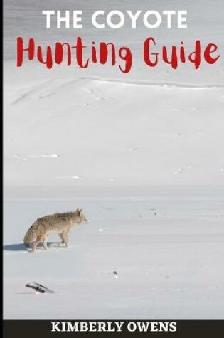 Cover of The Coyote Hunting Guide