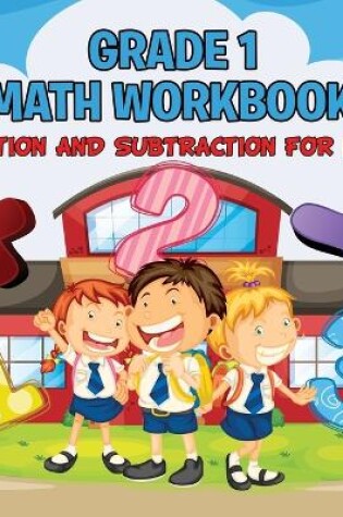 Cover of Grade 1 Math Workbook