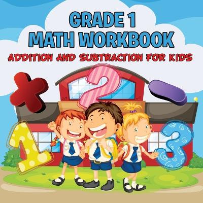 Book cover for Grade 1 Math Workbook