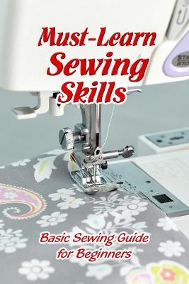 Book cover for Must-Learn Sewing Skills