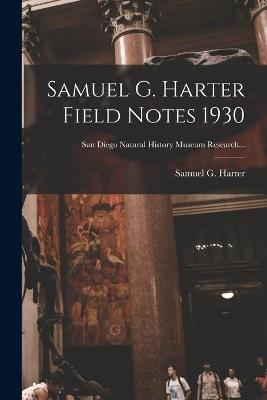 Book cover for Samuel G. Harter Field Notes 1930