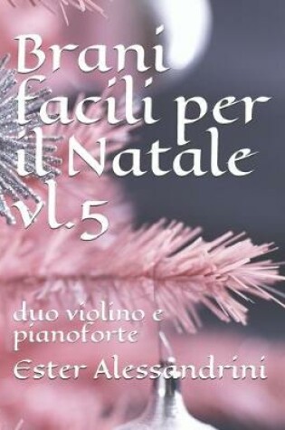 Cover of Brani facili per il Natale vl.5