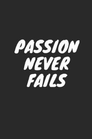 Cover of Passion Never Fails
