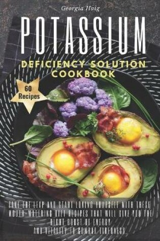 Cover of Potassium Deficiency Solution Cookbook