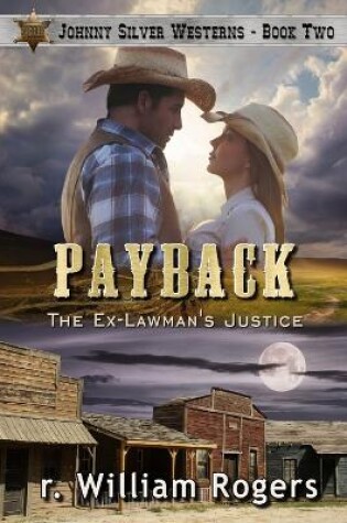 Cover of Payback - Johnny Silver Westerns - Book 2