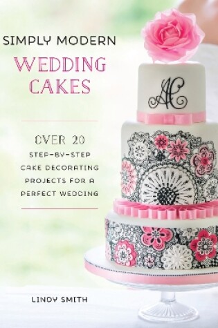 Cover of Simply Modern Wedding Cakes