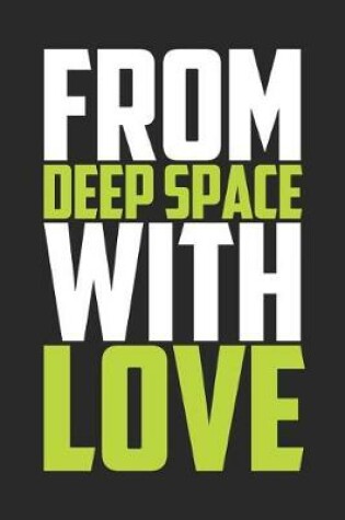 Cover of From Deep Space with Love