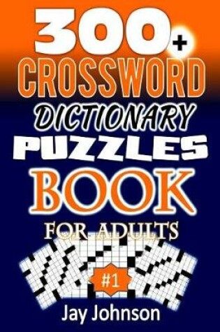 Cover of 300+ CROSSWORD Puzzle Dictionary Book for Adults