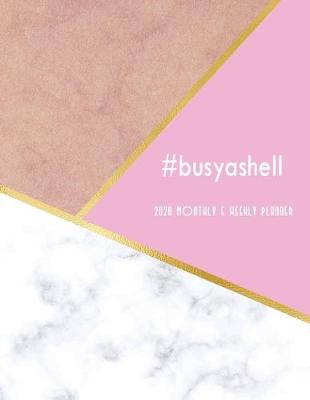 Book cover for #busyashell 2020 Monthly and Weekly Planner