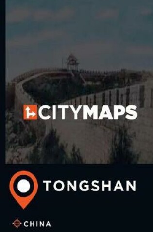 Cover of City Maps Tongshan China