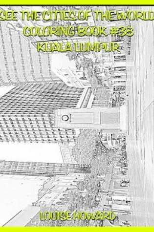 Cover of See the Cities of the World Coloring Book #38 Kuala Lumpur
